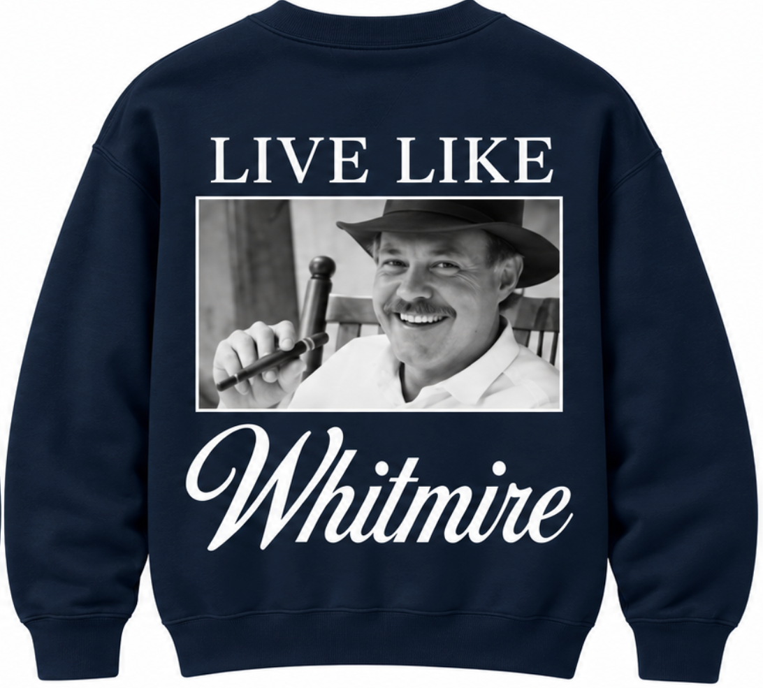 "Live Like Whitmire" Crewneck