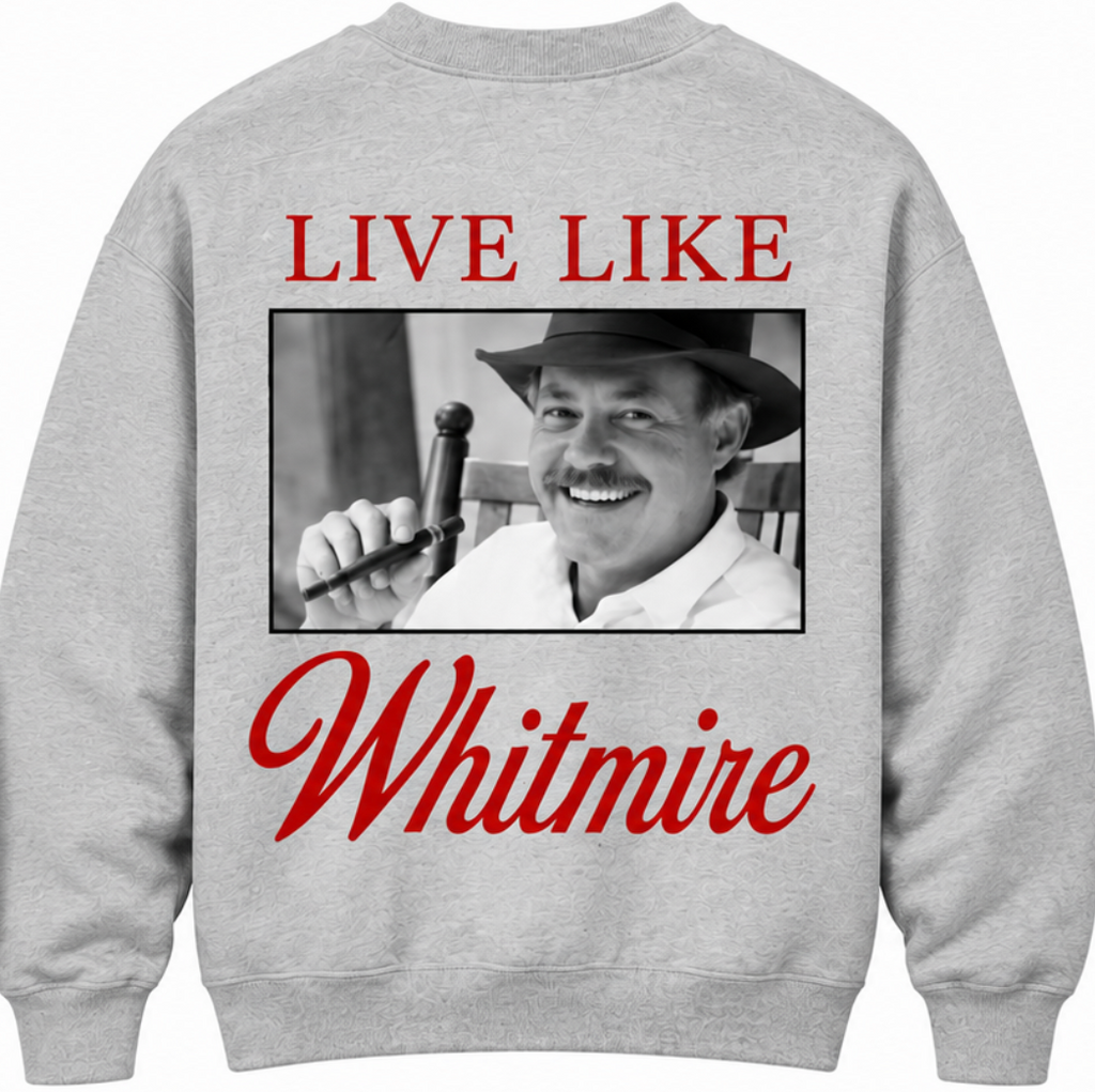 "Live Like Whitmire" Crewneck